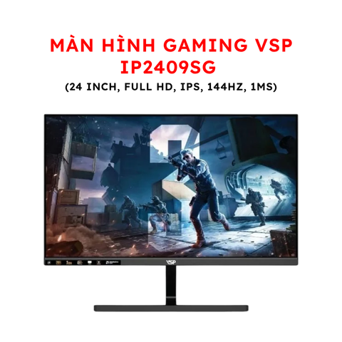 Màn hình Gaming VSP IP2409SG (24 inch, Full HD, IPS, 144Hz, 1ms)