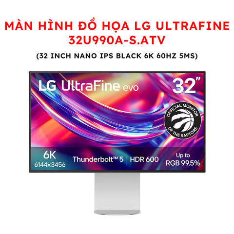 Màn hình đồ họa LG UltraFine 32U990A-S.ATV (32 inch Nano IPS Black 6K 60Hz 5ms)