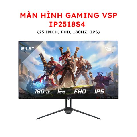 Màn hình Gaming VSP IP2518S4 (25 inch, FHD, 180Hz, IPS)
