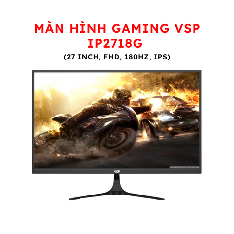 Màn hình Gaming VSP IP2718G (27 inch, FHD, 180Hz, IPS)