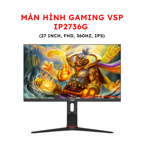 Màn hình Gaming VSP IP2736G (27 inch, FHD, 360Hz, IPS)