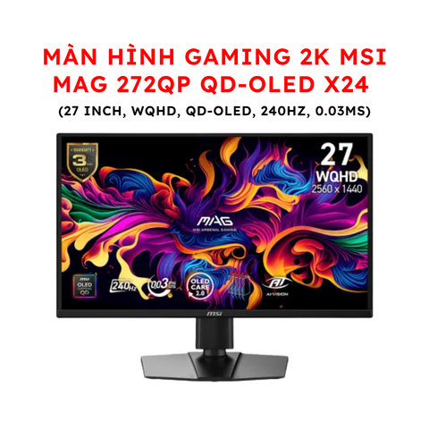 Màn hình Gaming 2K MSI MAG 272QP QD-OLED X24 (27 inch, WQHD, QD-OLED, 240Hz, 0.03ms)