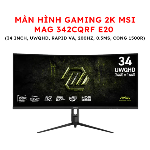 Màn hình Gaming 2K MSI MAG 342CQRF E20 (34 inch, UWQHD, Rapid VA, 200Hz, 0.5ms, Cong 1500R)