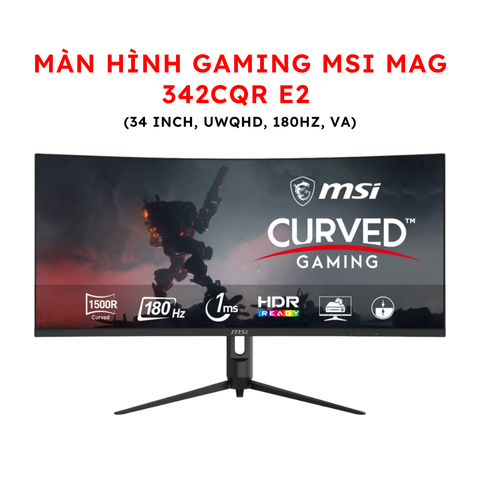 Màn hình Gaming MSI MAG 342CQR E2 (34 inch, UWQHD, 180Hz, VA)