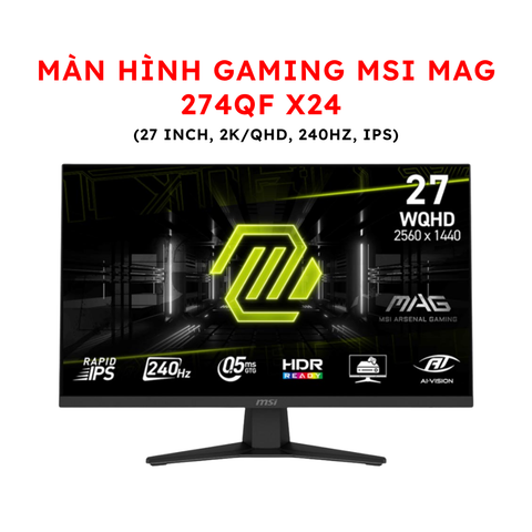 Màn hình Gaming MSI MAG 274QF X24 (27 inch, 2K/QHD, 240Hz, IPS)