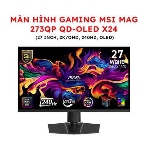 Màn hình Gaming MSI MAG 273QP QD-OLED X24 (27 inch, 2K/QHD, 240Hz, Oled)
