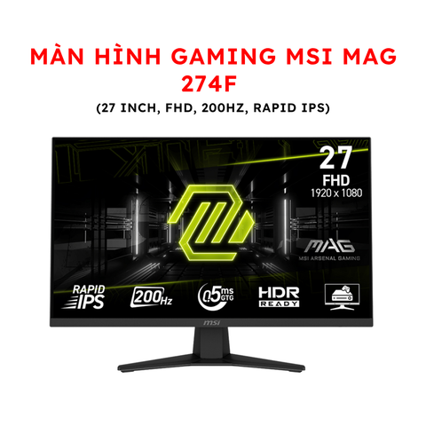 Màn hình Gaming MSI MAG 274F (27 inch, FHD, 200Hz, Rapid IPS)
