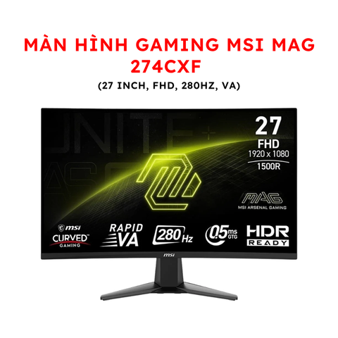 Màn hình Gaming MSI MAG 274CXF (27 inch, FHD, 280Hz, VA)