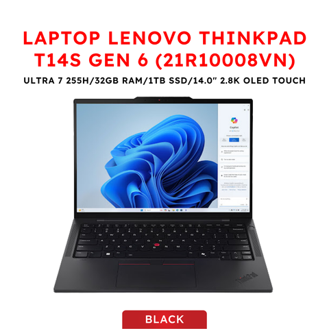 Laptop Lenovo ThinkPad T14s Gen 6 (21R10008VN) (Ultra 7-255H | 32GB RAM | 1TB SSD | 14