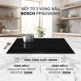  Bếp từ đôi Bosch PPI8256MS, kính Schott Ceran, bán chạy 
