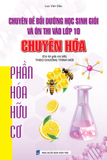  Chuyên đề bồi dưỡng học sinh giỏi và ôn thi vào lớp 10 chuyên Hóa phần hóa hữu cơ (Theo Chương trình Mới) 