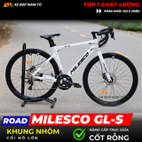  XE ĐẠP ROAD MILESCO GL-S gen 2 - NÂNG CẤP TRỤC CỐT RỖNG, GROUP SENSAH IGNITE, KHUNG NHÔM, CỐI NỔ LỚN 