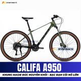  XE ĐẠP ĐỊA HÌNH CALIFA A950 KHUNG MAGIE NGUYÊN KHỐI, TRỤC CỐT RỖNG, ĐÙM BẠC ĐẠN CỐI NỔ LỚN 