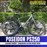  XE ĐẠP TOURING POSEIDON PS250, KHUNG NHÔM, CÀNG NHÔM, CỐI NỔ, PHANH DẦU, GROUP SHIMANO ALTUS 