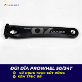  ĐÙI ĐĨA NHÔM PROWHELL 50/34T - 2 Phân loại: Trục giữa Cốt Vuông & Cốt Rỗng 