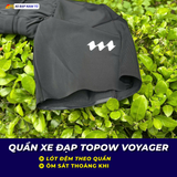  PK QUẦN BỈM NGẮN TOPOW VOYAGER – ÊM ÁI, THOÁNG KHÍ, TỐI ƯU CHO NHỮNG CHUYẾN ĐẠP XE DÀI 