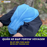  PK QUẦN BỈM NGẮN TOPOW VOYAGER – ÊM ÁI, THOÁNG KHÍ, TỐI ƯU CHO NHỮNG CHUYẾN ĐẠP XE DÀI 