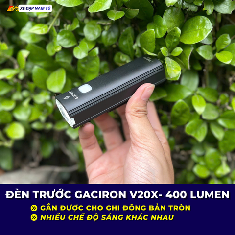  ĐÈN TRƯỚC GACIRON V20X 400 LUMEN – NHỎ GỌN, CHIẾU SÁNG MẠNH, PIN SẠC TIỆN LỢI 