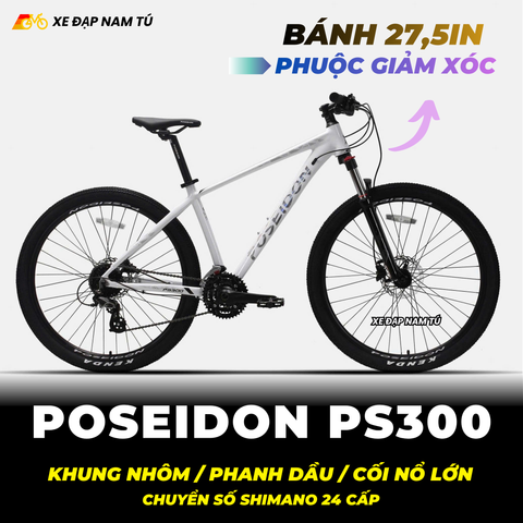 XE ĐẠP MTB POSEIDON PS300 BÁNH 27.5IN, KHUNG NHÔM, GROUP SHIMANO, PHANH DẦU, CỐI NỔ LỚN ARC 