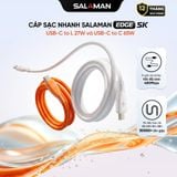  Cáp sạc nhanh Salaman Edge SK 27W/65W 
