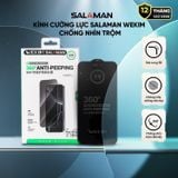  Kính Cường Lực Salaman Wekim Chống Nhìn Trộm 360° 