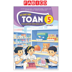 Vở Bài Tập Toán 5 - Tập 1 (Tích Hợp Phát Triển Năng Lực Số) (Phiên Bản 2026)