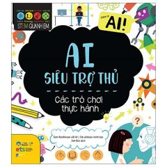 STEM Quanh Em - AI Siêu Trợ Thủ
