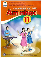 Chuyên Đề Học Tập Âm Nhạc Lớp 11 Cánh Diều (Chuẩn)