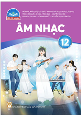 Âm Nhạc Lớp 12 Chân Trời Sáng Tạo (Chuẩn)