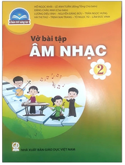 Vở Bài Tập Âm Nhạc Lớp 2 Chân Trời Sáng Tạo (Chuẩn)