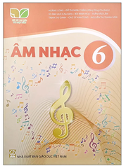 Sách Âm Nhạc Lớp 6 Bộ Kết Nối Tri Thức (Chuẩn)