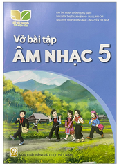 Vở Bài Tập Âm Nhạc Lớp 5 Bộ Kết Nối (Chuẩn)