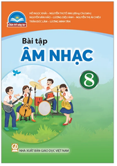 Bài Tập Âm Nhạc Lớp 8 Bộ Chân Trời Sáng Tạo (Chuẩn)
