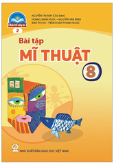 Bài Tập Mĩ Thuật Lớp 8 Bản 1, Bản 2 Bộ Chân Trời Sáng Tạo (Chuẩn)