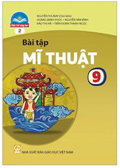 Bài Tập Mĩ Thuật Lớp 9 Bản 1, Bản 2 Chân Trời Sáng Tạo (Chuẩn)