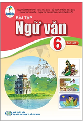 Bài Tập Ngữ Văn Lớp 6 Tập 1, Tập 2 Bộ Cánh Diều (Chuẩn)