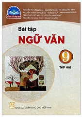 Bài Tập Ngữ Văn Lớp 9 Tập 1, Tập 2 Chân Trời Sáng Tạo (Chuẩn)