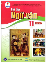 Bài Tập Ngữ Văn 11 Tập 1, Tập 2 Cánh Diều (Chuẩn)