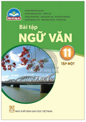 Bài Tập Ngữ Văn Lớp 11 Tập 1 Chân Trời Sáng Tạo (Chuẩn)