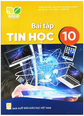 Bài Tập Tin Học Lớp 10 Kết Nối Tri Thức (Chuẩn)