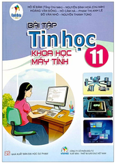 Bài Tập Tin Học Lớp 11 Khoa Học Máy Tính Cánh Diều (Chuẩn)