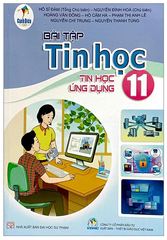 Bài Tập Tin Học Lớp 11 Tin Học Ứng Dụng Cánh Diều (Chuẩn)