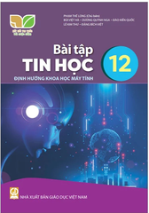 Bài Tập Tin Học Lớp 12 Kết Nối Tri Thức (Chuẩn)