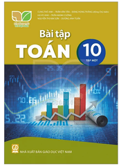 Bài Tập Toán Lớp 10 Tập 1, Tập 2 Kết Nối Tri Thức (Chuẩn)