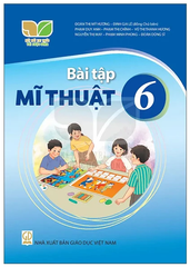Vở Bài Tập Mĩ Thuật Lớp 6 Bộ Kết Nối Tri Thức (Chuẩn)