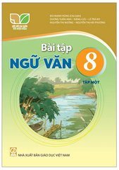 Bài Tập Ngữ Văn Lớp 8 Tập 1, Tập 2 Bộ Kết Nối Tri Thức (Chuẩn)