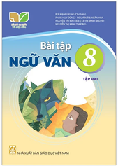 Bài Tập Ngữ Văn Lớp 8 Tập 1, Tập 2 Bộ Kết Nối Tri Thức (Chuẩn)
