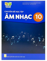 Chuyên Đề Học Tập Âm Nhạc Lớp 10 Kết Nối Trí Thức (Chuẩn)