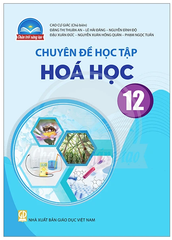 Chuyên Đề Học Tập Hoá Học Lớp 12 Chân Trời Sáng Tạo (Chuẩn)