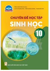 Chuyên Đề Học Tập Sinh Học Lớp 10 Chân Trời Sáng Tạo (Chuẩn)